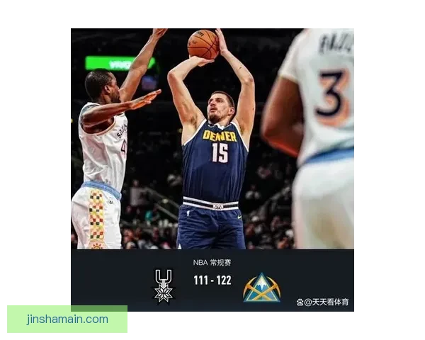 文班亚马空砍34分18篮板7助攻5封盖 遭遇绝杀加时惜败生涯战约基奇2胜5负